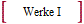 Werke I
